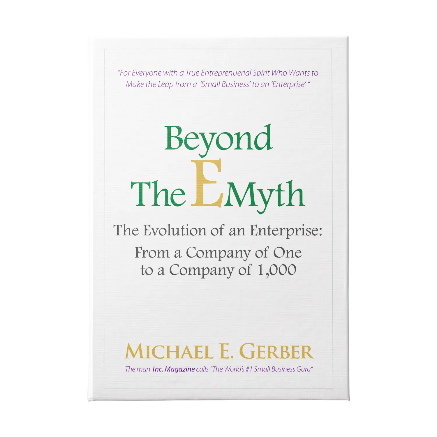 Beyond The E-Myth by Michael E. Gerber, the final book in the E-Myth series